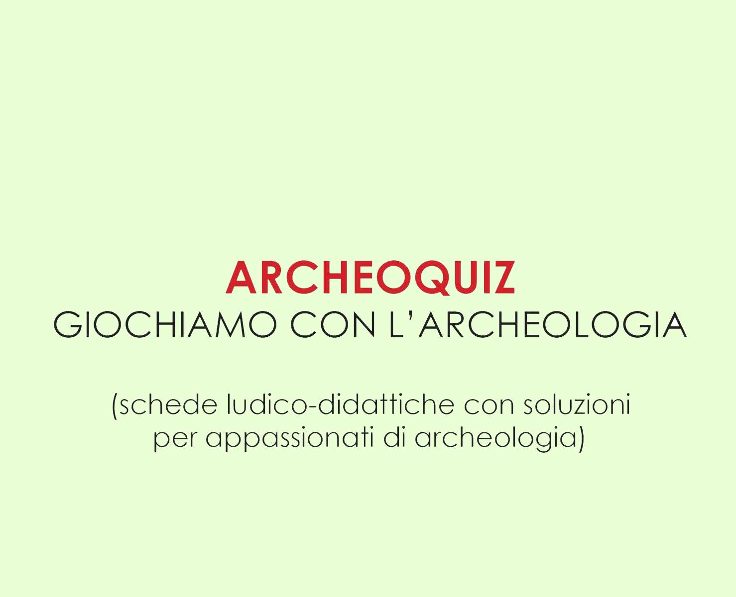 Vai alla pagina Archeoquiz - soluzioni